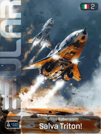 NEBULAR 2: Salva Triton! Serie di fantascienza【電子書籍】[ Thomas Rabenstein ]