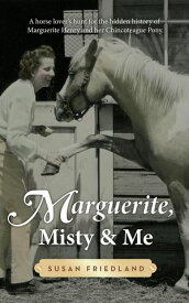 Marguerite, Misty and Me【電子書籍】[ Susan Friedland ]