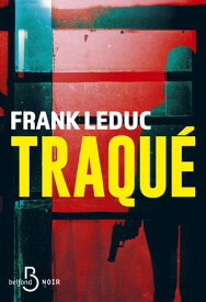 Traqu? - NOUVEAUTE par l'auteur de Duel Prix de lancement sur l'ebook, valable uniquement jusqu'au 19 mars 2026【電子書籍】[ Frank Leduc ]