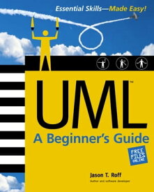 UML: A Beginner's Guide【電子書籍】[ Jason T. Roff ]