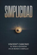SIMPLICIDAD: El nuevo estándar en un mundo complejo