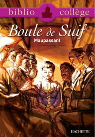 Bibliocoll?ge - Boule de Suif, Maupassant【電子書籍】[ St?phane Guinoiseau ]
