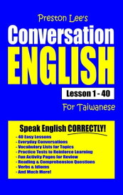 Preston Lee's Conversation English For Taiwanese Lesson 1: 40【電子書籍】[ Preston Lee ]