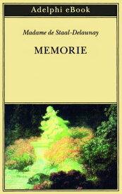 Memorie【電子書籍】[ Madame de Staal-Delaunay ]