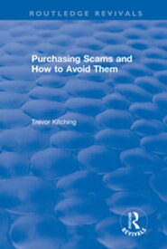 Purchasing Scams and How to Avoid Them【電子書籍】[ Trevor Kitching ]