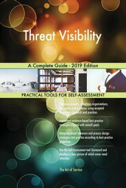 Threat Visibility A Complete Guide - 2019 Edition【電子書籍】[ Gerardus Blokdyk ]