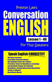 Preston Lee's Conversation English For Thai Speakers Lesson 1: 40【電子書籍】[ Preston Lee ]
