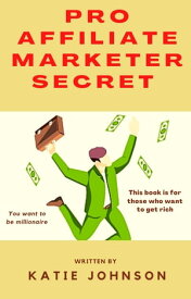 Affiliate marketing secrets 2022 Download the ebook and archive your dream【電子書籍】[ Karan ]