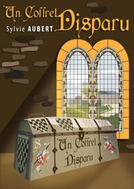 Un Coffret disparu【電子書籍】[ Sylvie Aubert ]