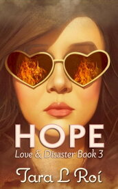 Hope Love & Disaster trilogy, #3【電子書籍】[ Tara L. Ro? ]