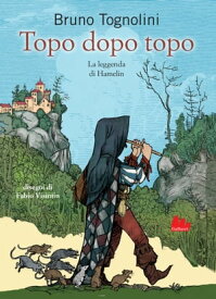 Topo dopo topo【電子書籍】[ Bruno Tognolini ]