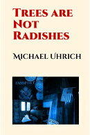 Trees Are Not Radishes