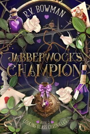 Jabberwock's Champion【電子書籍】[ R.V. Bowman ]