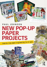New Pop-Up Paper Projects Step-by-step paper engineering for all ages【電子書籍】[ Paul Johnson ]