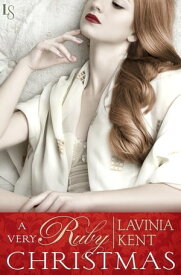 A Very Ruby Christmas A Bound and Determined Novel【電子書籍】[ Lavinia Kent ]