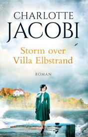 Storm over Villa Elbstrand【電子書籍】[ Charlotte Jacobi ]