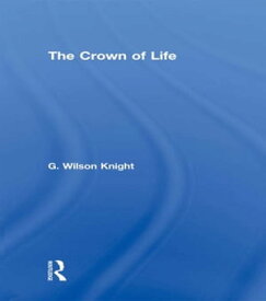 Crown of Life【電子書籍】[ G Wilson Knight ]