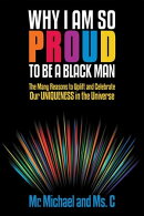 Why I Am so Proud to Be a Black Man