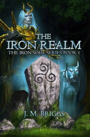 The Iron Realm【電子書籍】[ J.M. Briggs ]