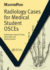 Radiology Cases for Medical Student OSCEs【電子書籍】[ Debbie Wai ]