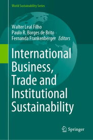 International Business, Trade and Institutional Sustainability【電子書籍】