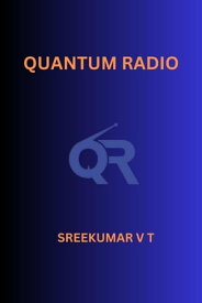 Quantum Radio【電子書籍】[ SREEKUMAR V T ]