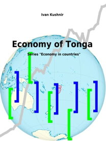 Economy of Tonga【電子書籍】[ Ivan Kushnir ]