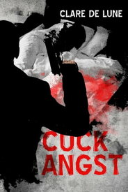 Cuck Angst【電子書籍】[ Clare de Lune ]