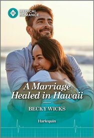 A Marriage Healed in Hawaii【電子書籍】[ Becky Wicks ]