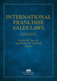 International Franchise Sales Laws, Third Edition【電子書籍】
