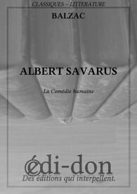 Albert Savarus【電子書籍】[ Balzac ]