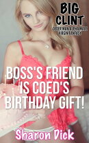 Boss's Friend is Coed's Birthday Gift