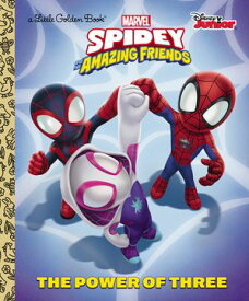 The Power of Three (Marvel Spidey and His Amazing Friends)【電子書籍】[ Steve Behling ]