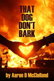 That Dog Don't Bark【電子書籍】[ Aaron McClelland ]