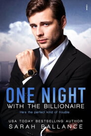 One Night with the Billionaire【電子書籍】[ Sarah Ballance ]