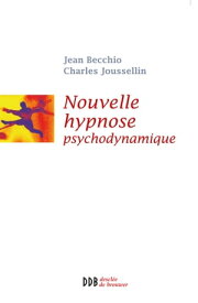 Nouvelle Hypnose - Hypnose Psychodynamique【電子書籍】[ Jean Becchio ]
