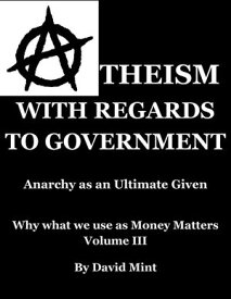 Atheism with Regards to Government【電子書籍】[ David Mint ]