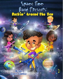 Space Roc Band Presents Rockin' Around the Sun【電子書籍】[ Goddess Chappelle ]