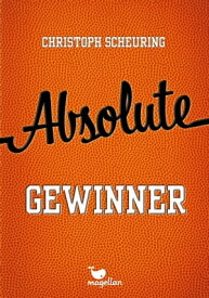 Absolute Gewinner【電子書籍】[ Christoph Scheuring ]