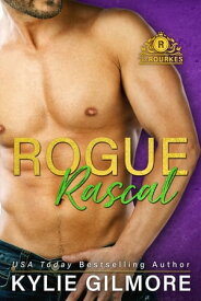 Rogue Rascal The Rourkes series, Book 9【電子書籍】[ Kylie Gilmore ]