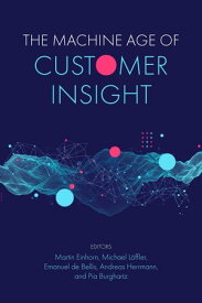 The Machine Age of Customer Insight【電子書籍】