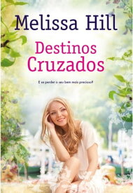 Destinos Cruzados【電子書籍】[ Melissa Hill ]