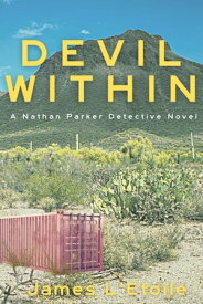 Devil Within A Nathan Parker Detective Novel【電子書籍】[ James L'Etoile ]