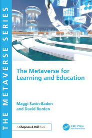The Metaverse for Learning and Education【電子書籍】[ Maggi Savin-Baden ]