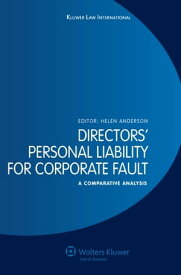 Directors' Personal Liability for Corporate Fault A Comparative Analysis【電子書籍】