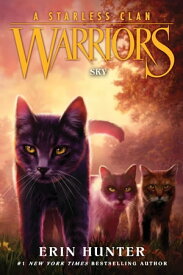 Warriors: A Starless Clan #2: Sky【電子書籍】[ Erin Hunter ]