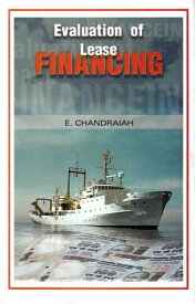 Evaluation of Lease Financing【電子書籍】[ E. Chandraiah ]