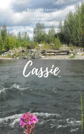 Cassie【電子書籍】[ Marcia Lee Laycock ]