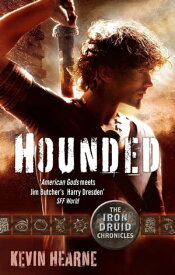 Hounded The Iron Druid Chronicles【電子書籍】[ Kevin Hearne ]