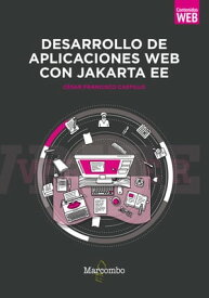 Desarrollo de aplicaciones web con Jakarta EE【電子書籍】[ C?sar Francisco Castillo ]